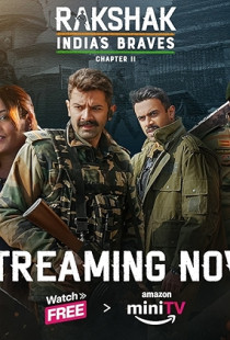 Rakshak - India's Braves (2023)