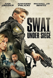 S.W.A.T.: Under Siege (2017)